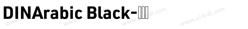 DINArabic Black字体转换